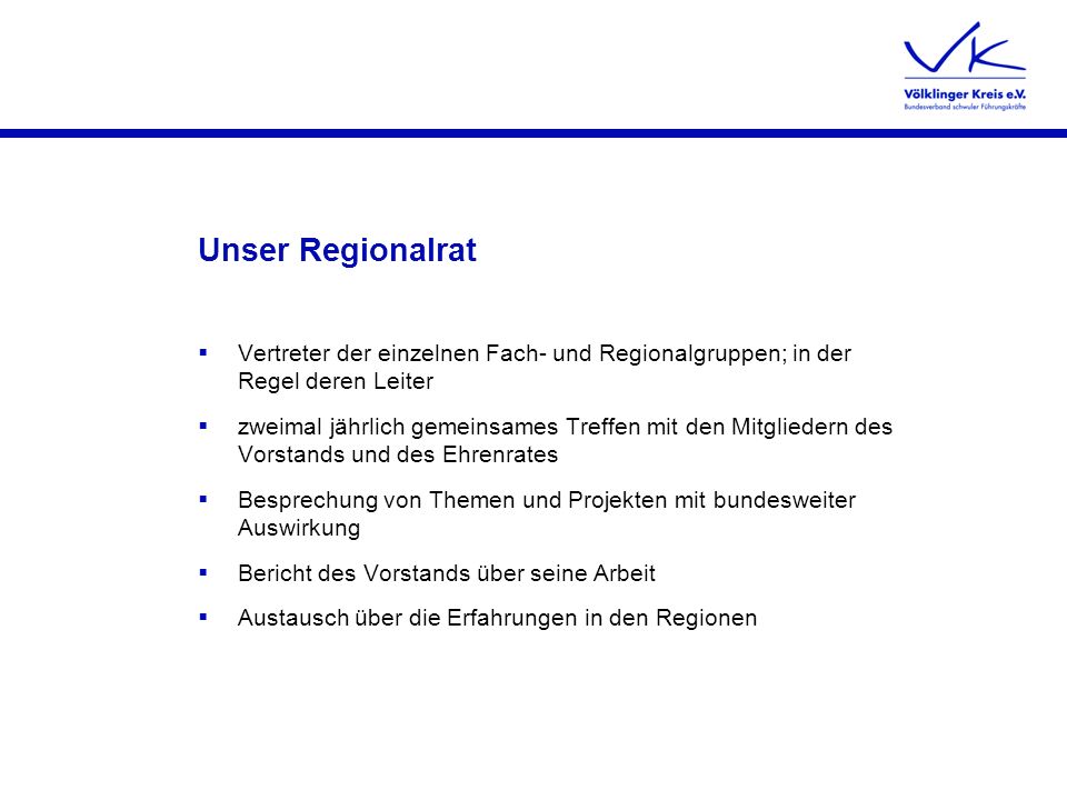 Unser Regionalrat Vertreter der einzelnen Fach- und Regionalgruppen; in der Regel deren Leiter.