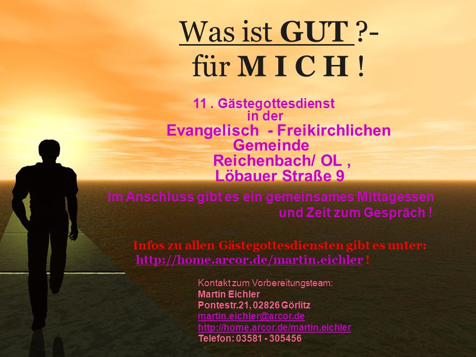Was ist GUT - für M I C H !