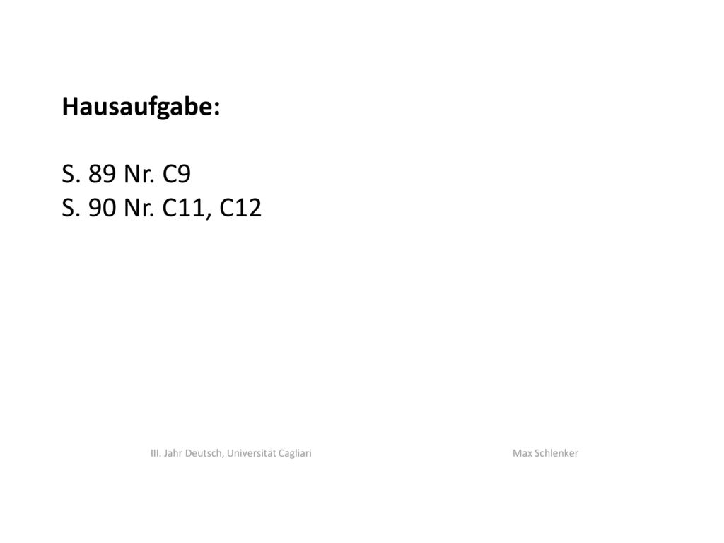 Hausaufgabe: S. 89 Nr. C9 S. 90 Nr. C11, C12