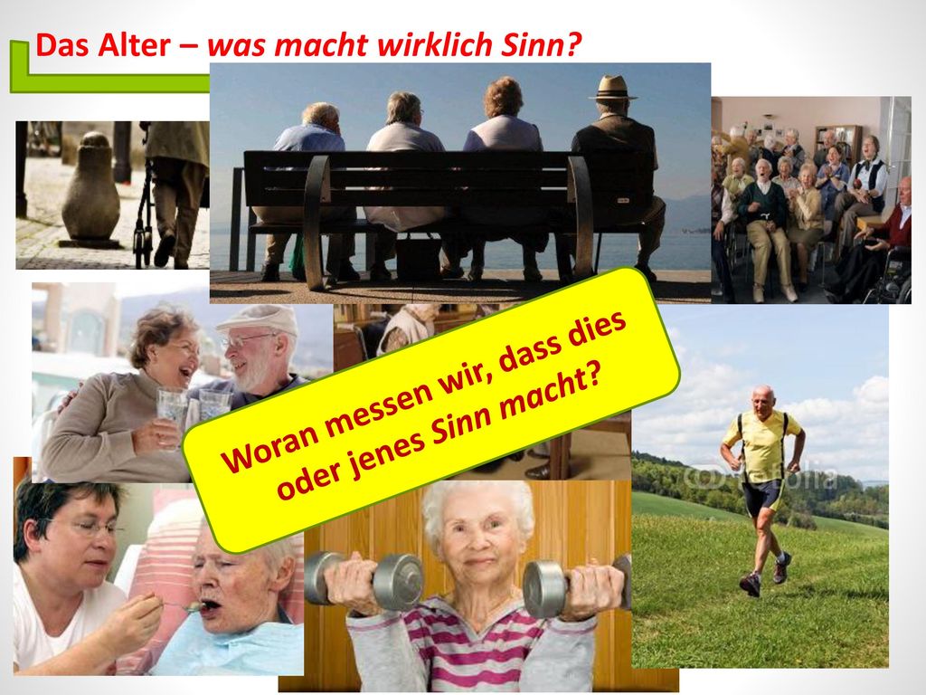 Woran messen wir, dass dies oder jenes Sinn macht