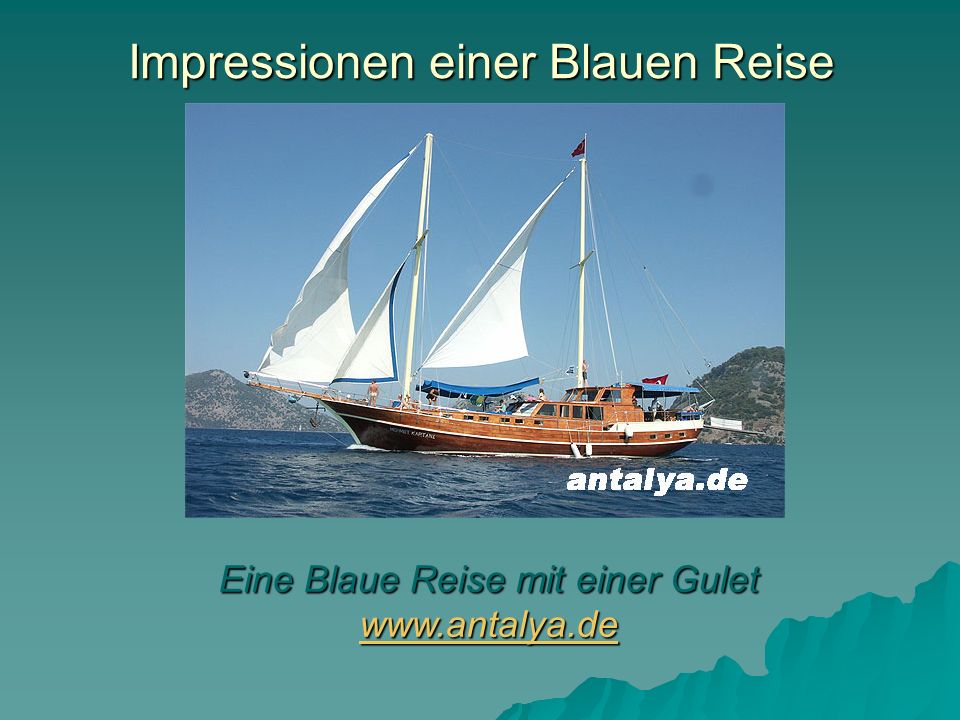 Impressionen einer Blauen Reise