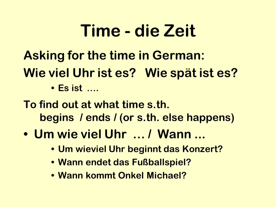 Time - die Zeit Asking for the time in German: