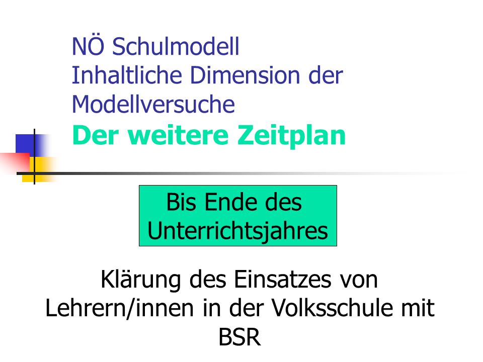 Klärung des Einsatzes von Lehrern/innen in der Volksschule mit BSR