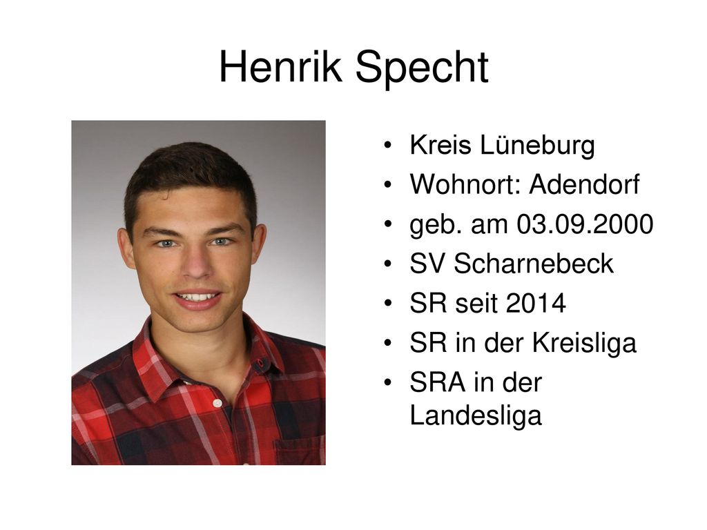 Henrik Specht Kreis Lüneburg Wohnort: Adendorf geb. am