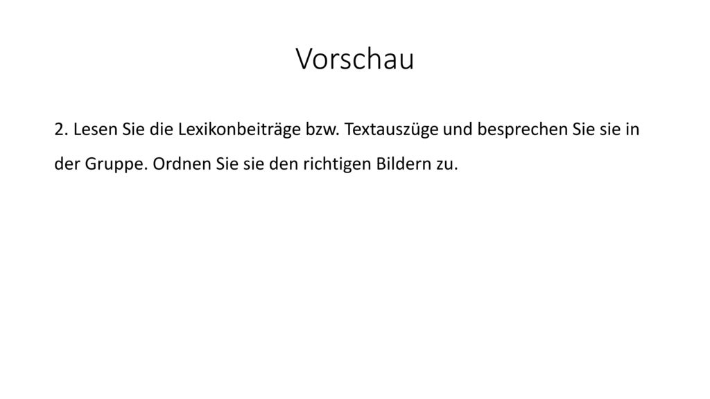 Vorschau 2. Lesen Sie die Lexikonbeiträge bzw. Textauszüge und besprechen Sie sie in der Gruppe.