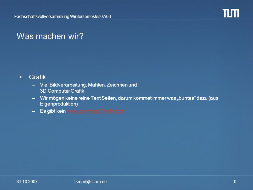 Was machen wir Grafik. Viel Bildverarbeitung, Mahlen, Zeichnen und 3D Computer Grafik.
