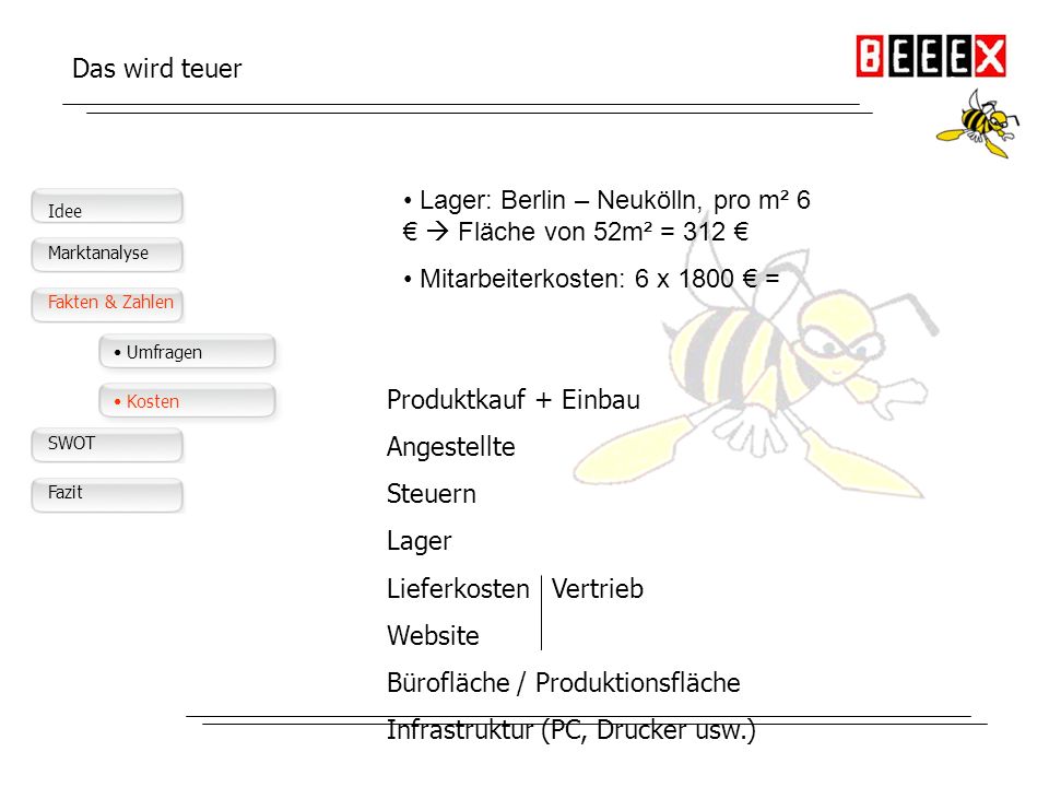 Lager: Berlin – Neukölln, pro m² 6 €  Fläche von 52m² = 312 €