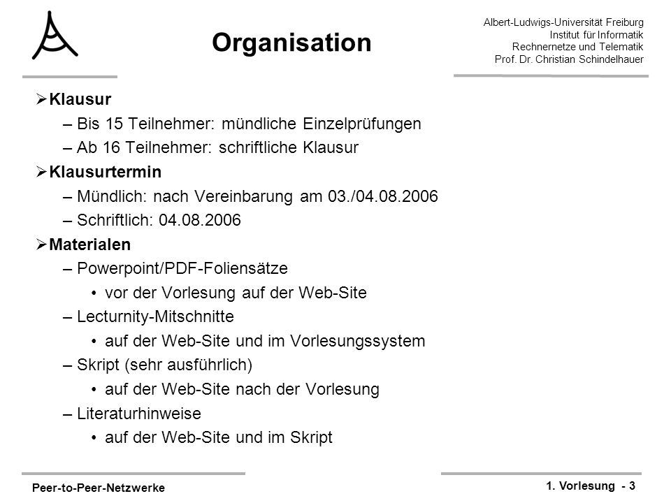 Organisation Klausur Bis 15 Teilnehmer: mündliche Einzelprüfungen