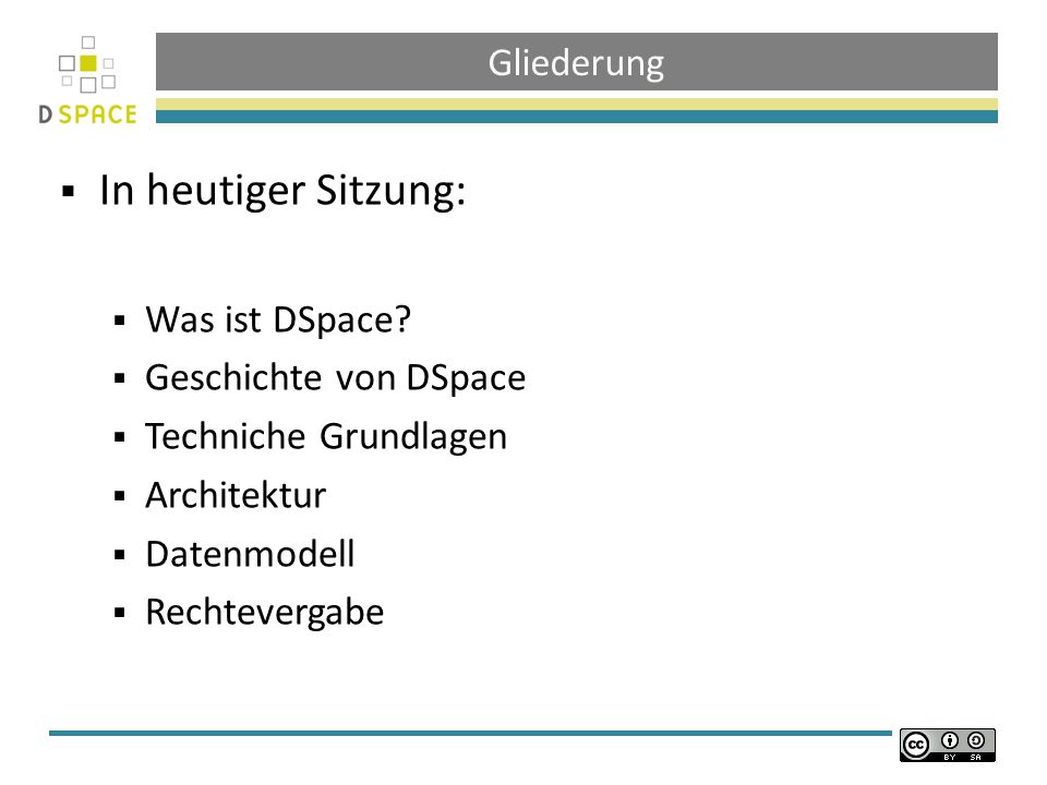 In heutiger Sitzung: Gliederung Was ist DSpace Geschichte von DSpace