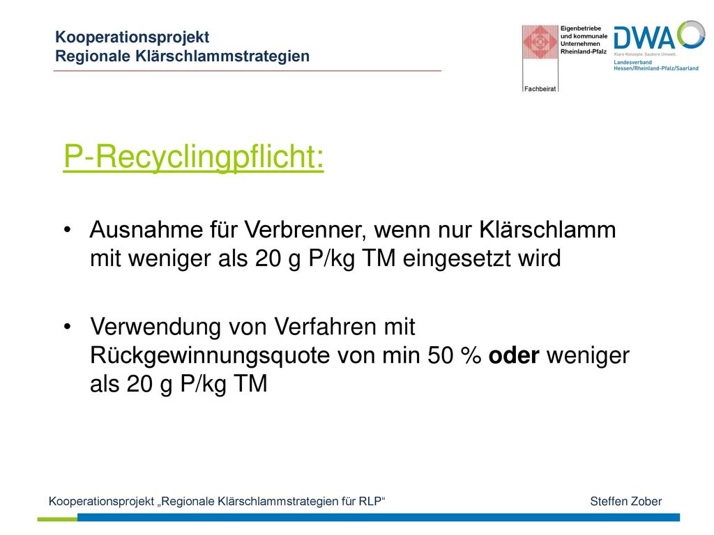 P-Recyclingpflicht: Ausnahme für Verbrenner, wenn nur Klärschlamm mit weniger als 20 g P/kg TM eingesetzt wird.