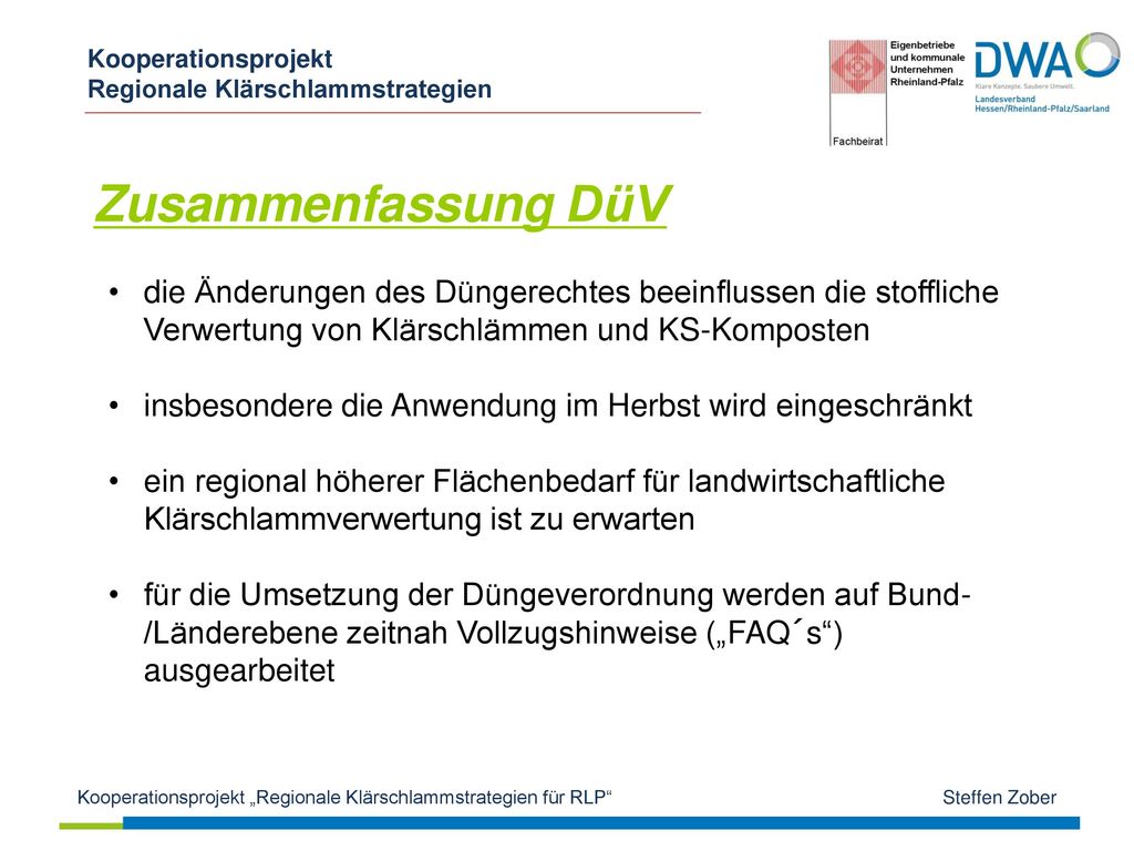 Zusammenfassung DüV die Änderungen des Düngerechtes beeinflussen die stoffliche Verwertung von Klärschlämmen und KS-Komposten.