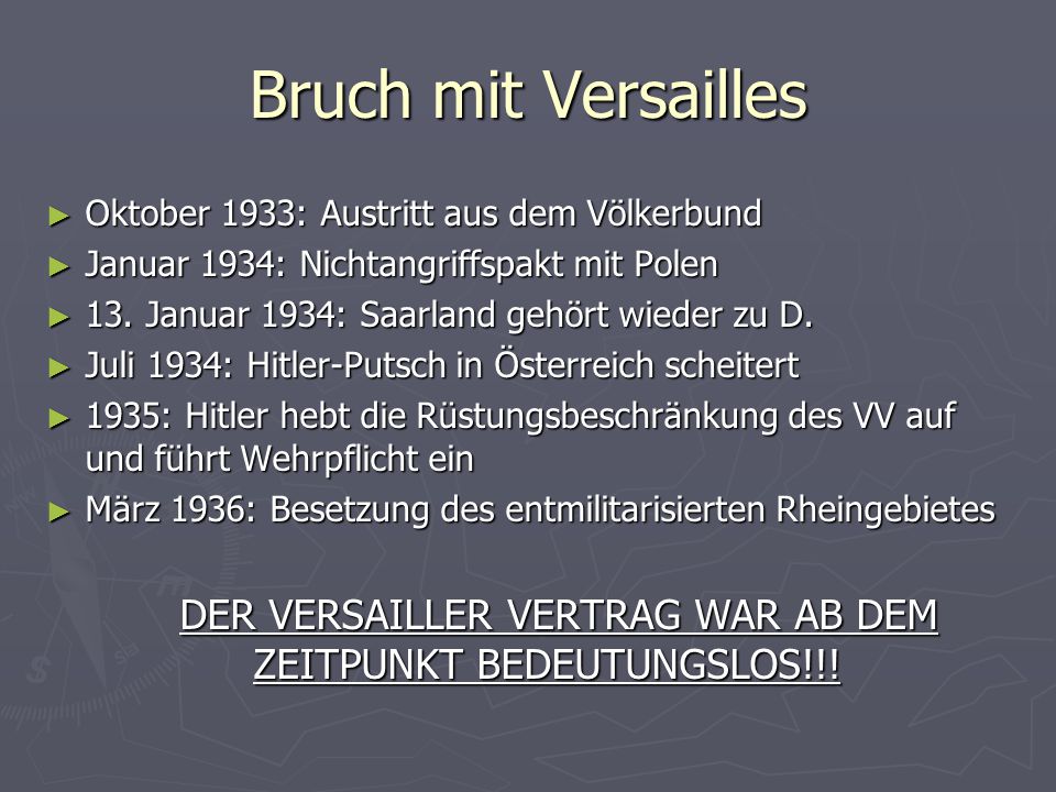 DER VERSAILLER VERTRAG WAR AB DEM ZEITPUNKT BEDEUTUNGSLOS!!!