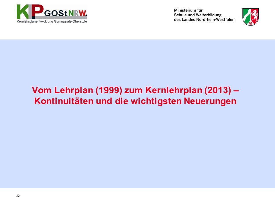 Vom Lehrplan (1999) zum Kernlehrplan (2013) – Kontinuitäten und die wichtigsten Neuerungen
