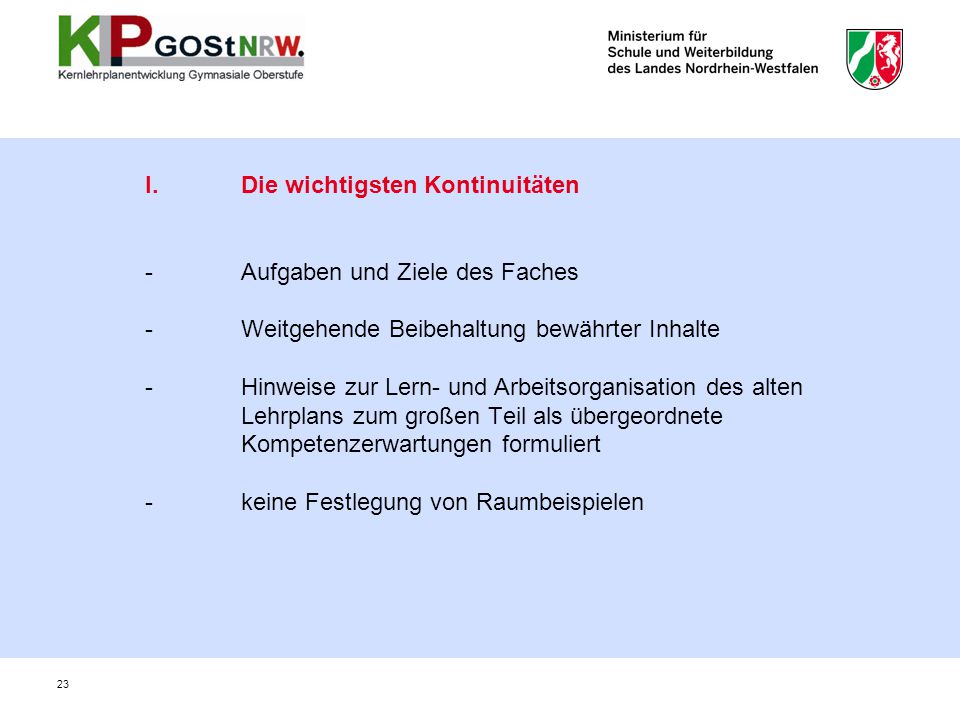I. Die wichtigsten Kontinuitäten. -. Aufgaben und Ziele des Faches. -