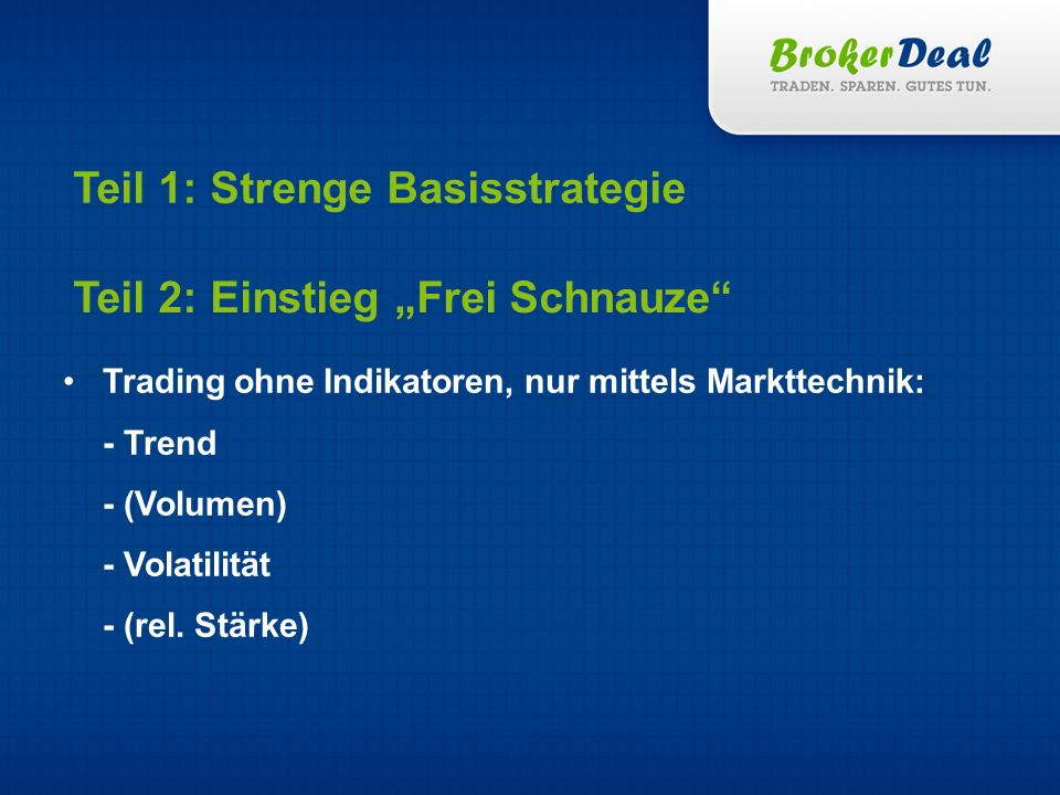 Teil 1: Strenge Basisstrategie