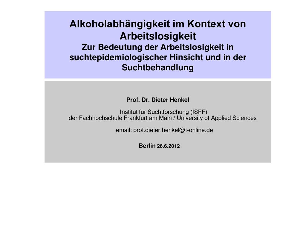 Alkoholabhängigkeit im Kontext von Arbeitslosigkeit Zur Bedeutung der Arbeitslosigkeit in suchtepidemiologischer Hinsicht und in der Suchtbehandlung