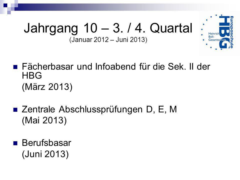 Jahrgang 10 – 3. / 4. Quartal (Januar 2012 – Juni 2013)