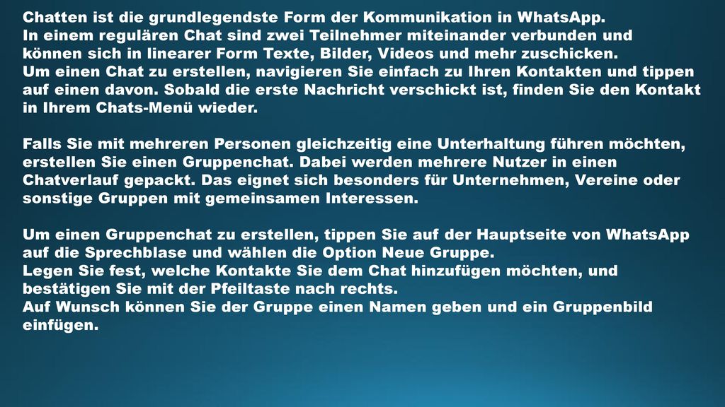 Chatten ist die grundlegendste Form der Kommunikation in WhatsApp.