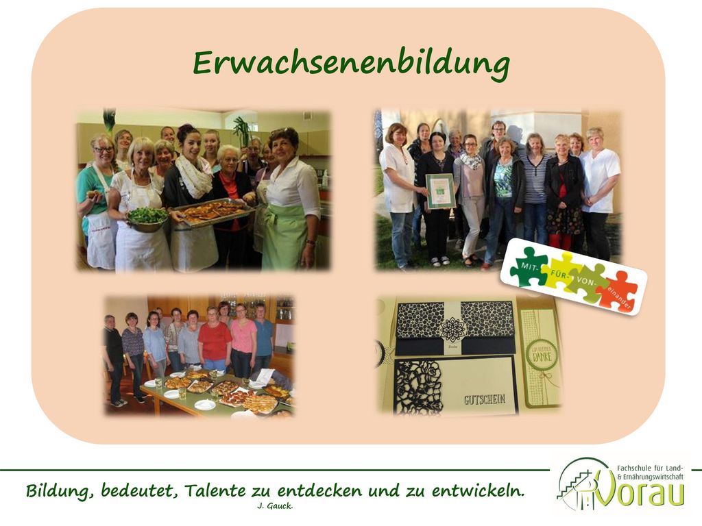 Bildung, bedeutet, Talente zu entdecken und zu entwickeln. J. Gauck.
