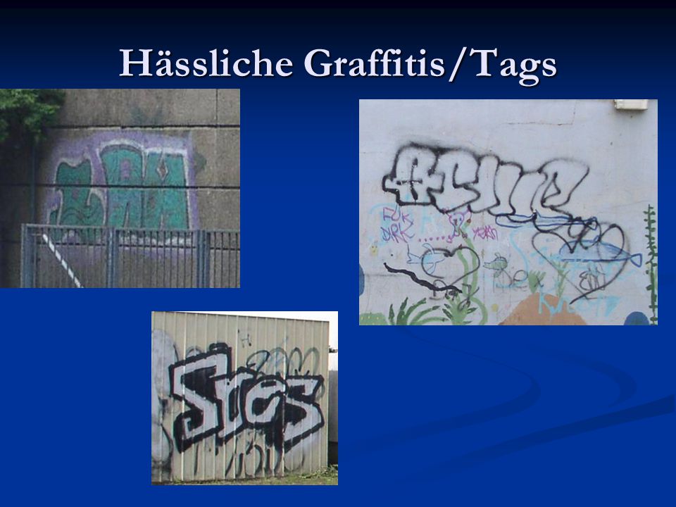 Hässliche Graffitis/Tags