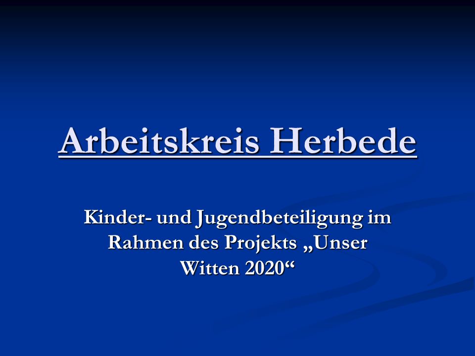 Arbeitskreis Herbede Kinder- und Jugendbeteiligung im Rahmen des Projekts „Unser Witten 2020