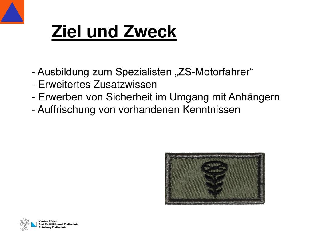 Ziel und Zweck Ausbildung zum Spezialisten „ZS-Motorfahrer