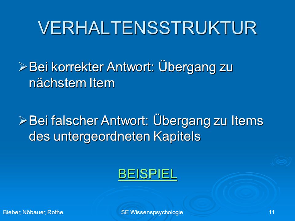 VERHALTENSSTRUKTUR Bei korrekter Antwort: Übergang zu nächstem Item