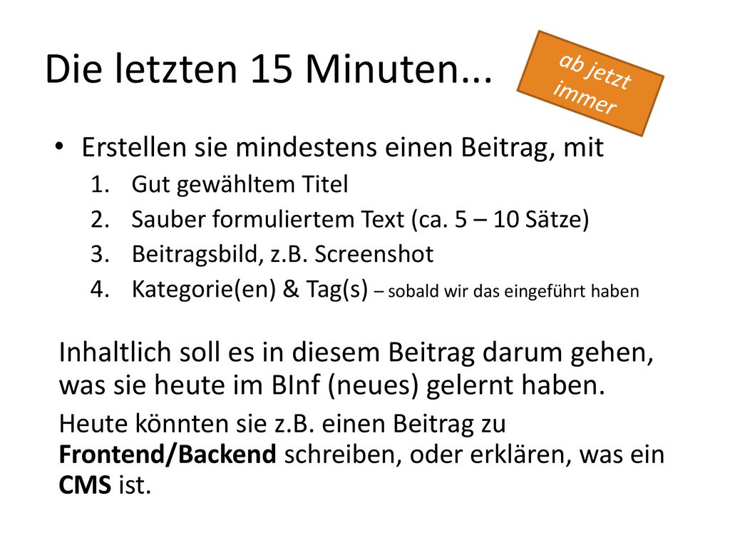 Die letzten 15 Minuten... Erstellen sie mindestens einen Beitrag, mit