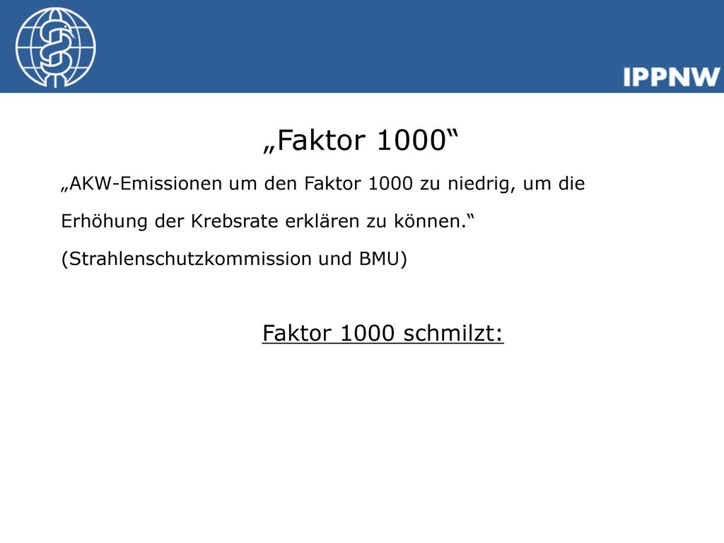 „Faktor 1000 „AKW-Emissionen um den Faktor 1000 zu niedrig, um die