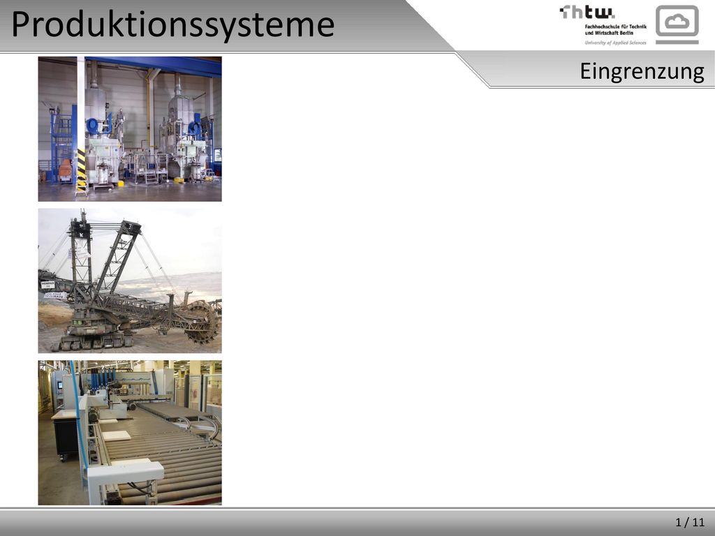 Produktionssysteme Eingrenzung Produktionssysteme sind