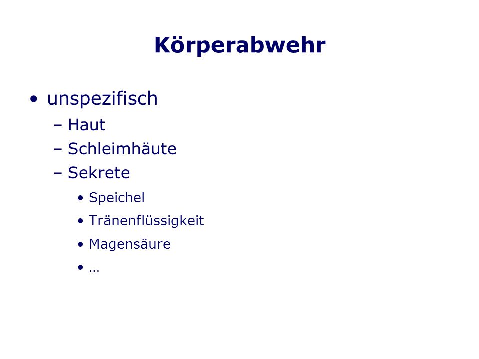 Körperabwehr unspezifisch Haut Schleimhäute Sekrete Speichel