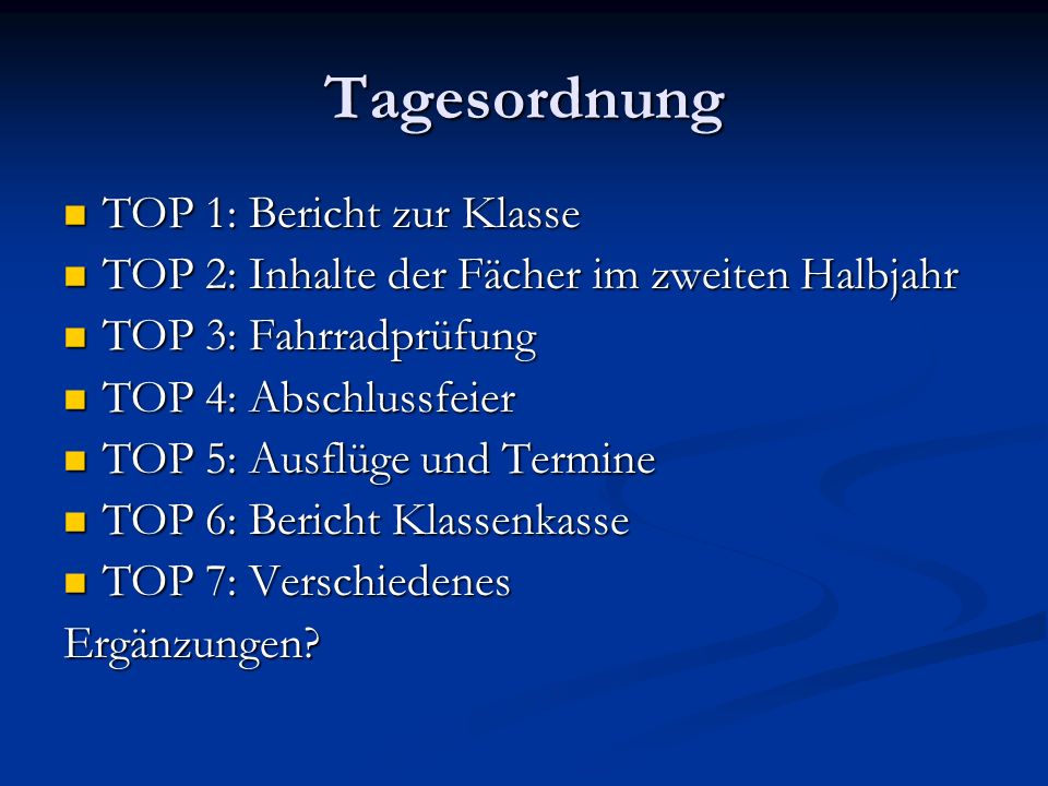 Tagesordnung TOP 1: Bericht zur Klasse