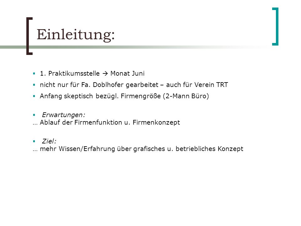 Einleitung: 1. Praktikumsstelle  Monat Juni