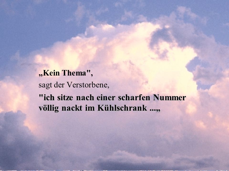 ich sitze nach einer scharfen Nummer völlig nackt im Kühlschrank ...„