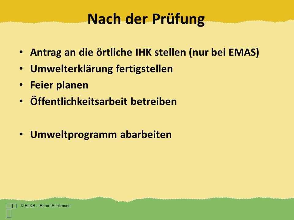 Nach der Prüfung Antrag an die örtliche IHK stellen (nur bei EMAS)