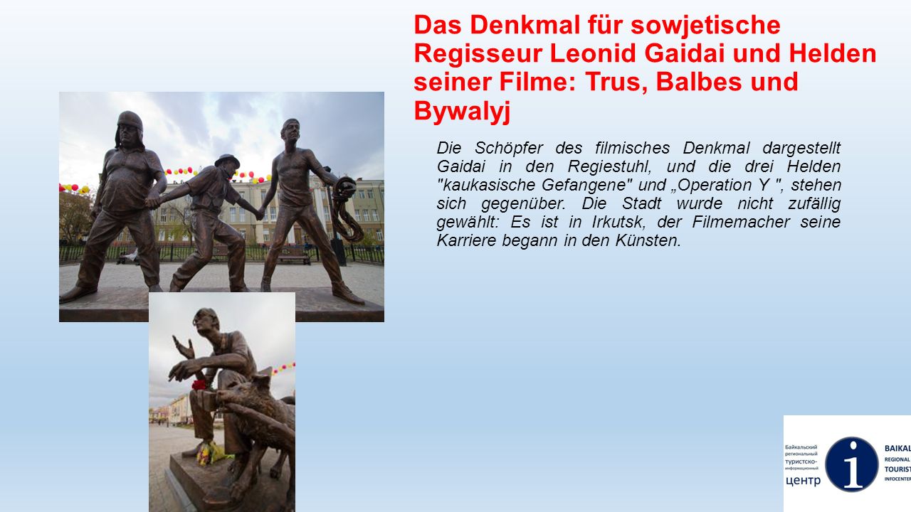 Das Denkmal für sowjetische Regisseur Leonid Gaidai und Helden seiner Filme: Trus, Balbes und Bywalyj