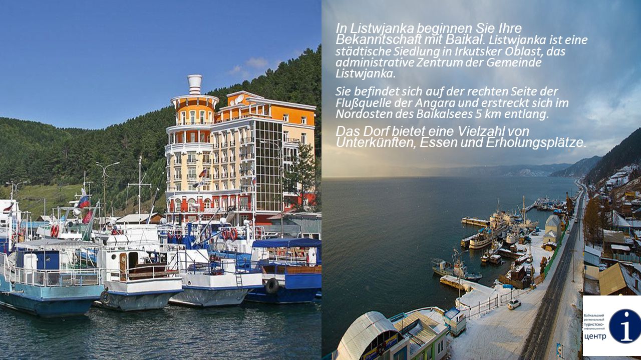 In Listwjanka beginnen Sie Ihre Bekanntschaft mit Baikal