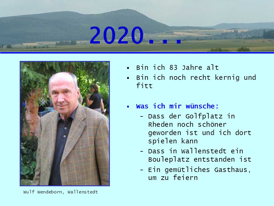 Bin ich 83 Jahre alt Bin ich noch recht kernig und fitt
