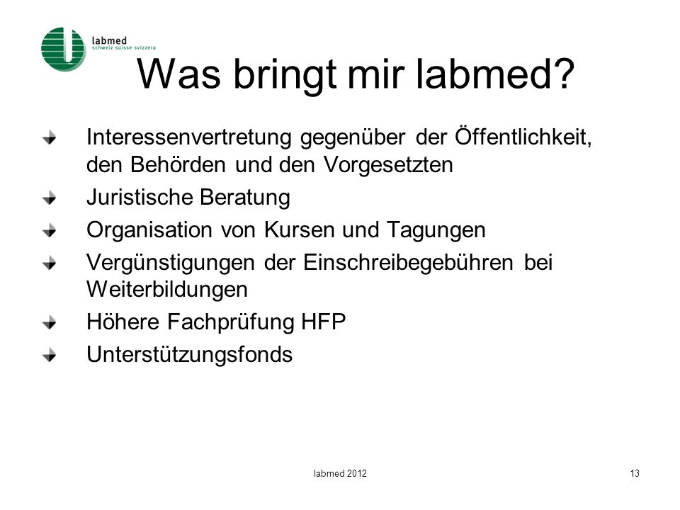 Was bringt mir labmed Interessenvertretung gegenüber der Öffentlichkeit, den Behörden und den Vorgesetzten.