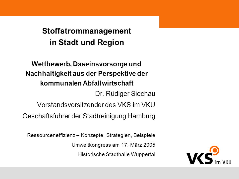 Stoffstrommanagement in Stadt und Region Wettbewerb, Daseinsvorsorge und Nachhaltigkeit aus der Perspektive der kommunalen Abfallwirtschaft