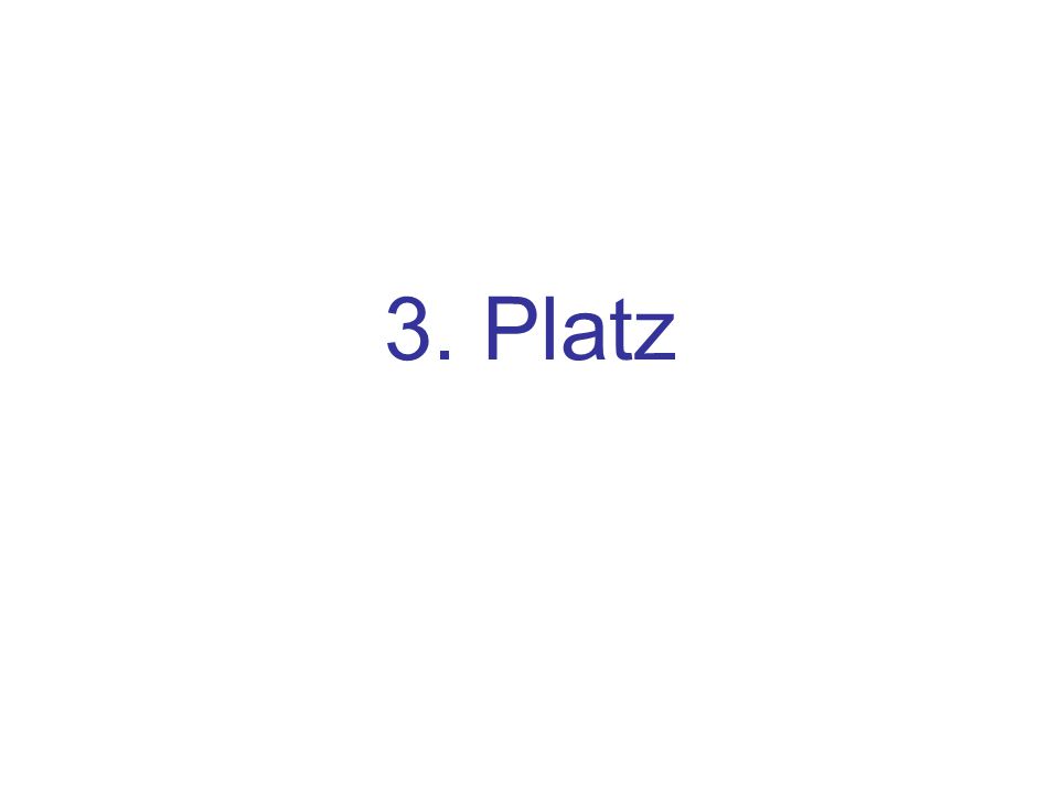 3. Platz