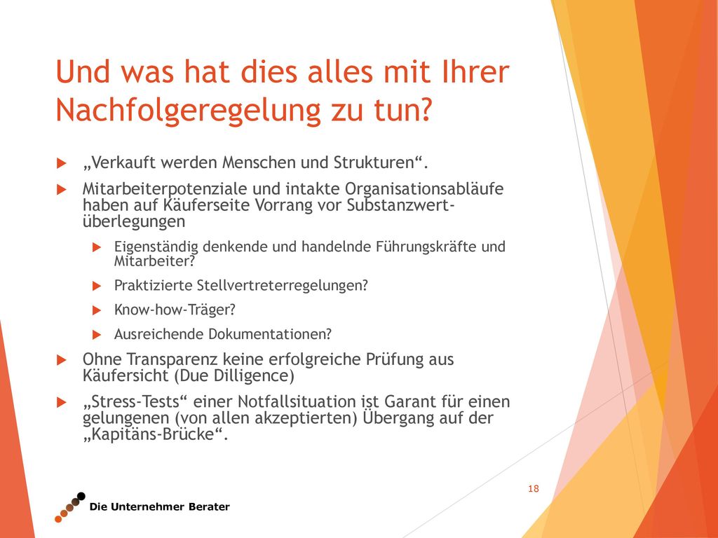 Und was hat dies alles mit Ihrer Nachfolgeregelung zu tun
