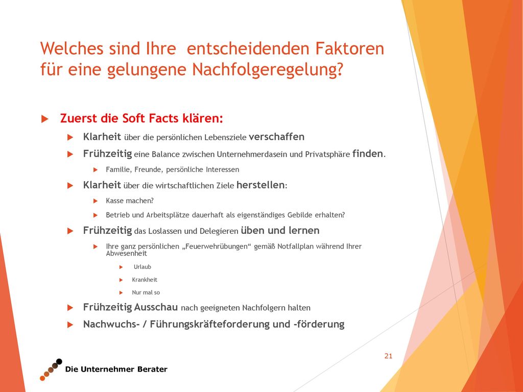 Welches sind Ihre entscheidenden Faktoren für eine gelungene Nachfolgeregelung
