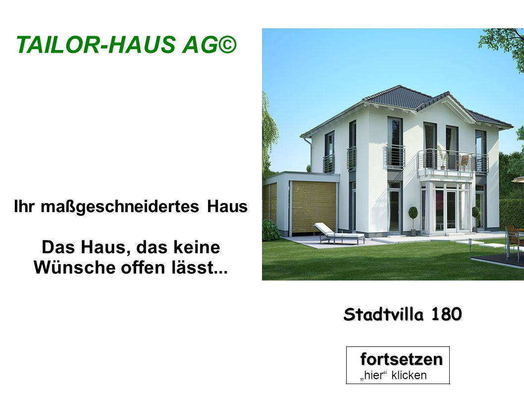 Ihr maßgeschneidertes Haus Das Haus, das keine Wünsche offen lässt...