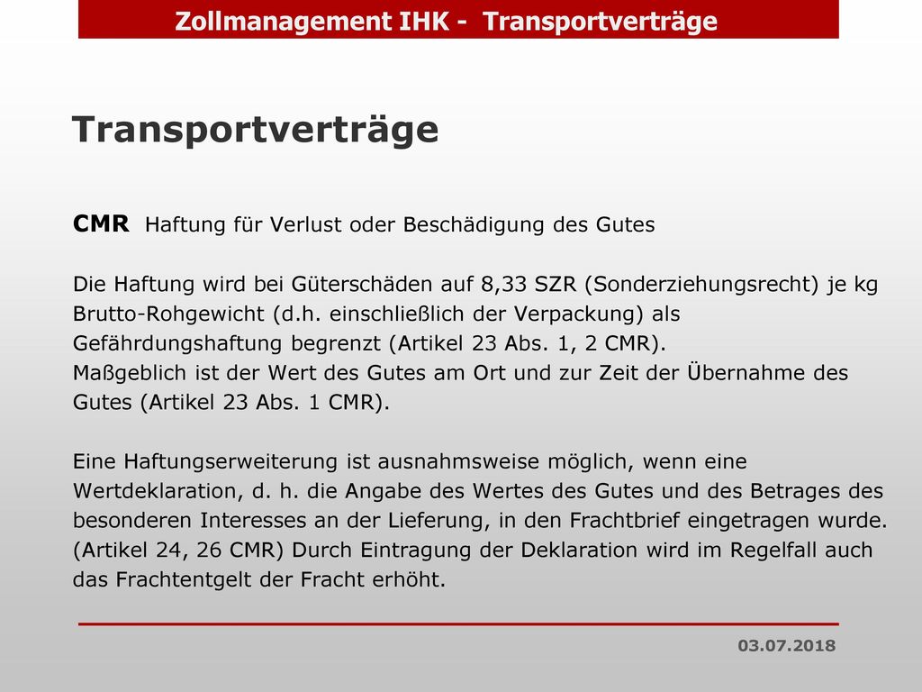 Transportverträge CMR Haftung für Verlust oder Beschädigung des Gutes