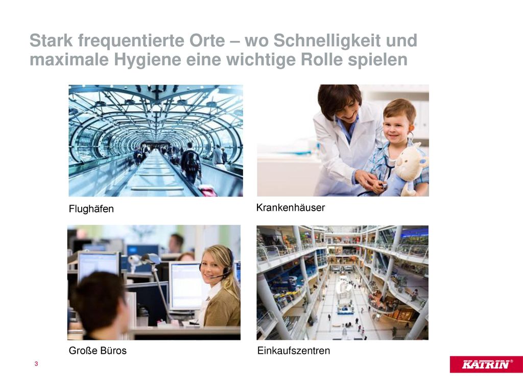 Stark frequentierte Orte – wo Schnelligkeit und maximale Hygiene eine wichtige Rolle spielen