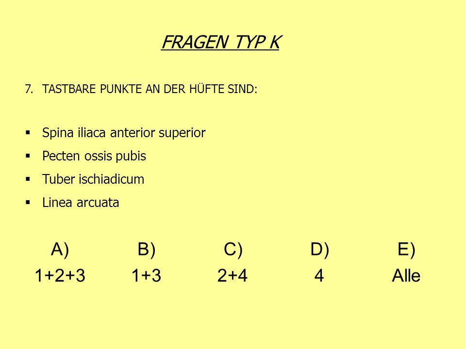 FRAGEN TYP K A) B) C) D) E) Alle
