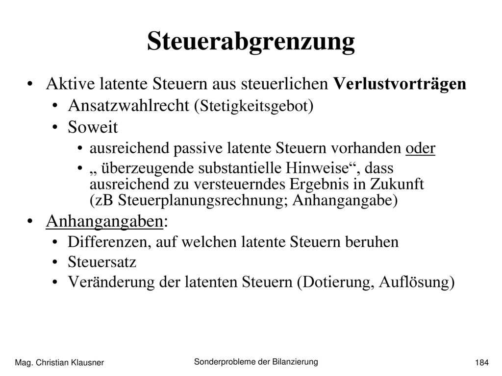 Steuerabgrenzung Aktive latente Steuern aus steuerlichen Verlustvorträgen. Ansatzwahlrecht (Stetigkeitsgebot)