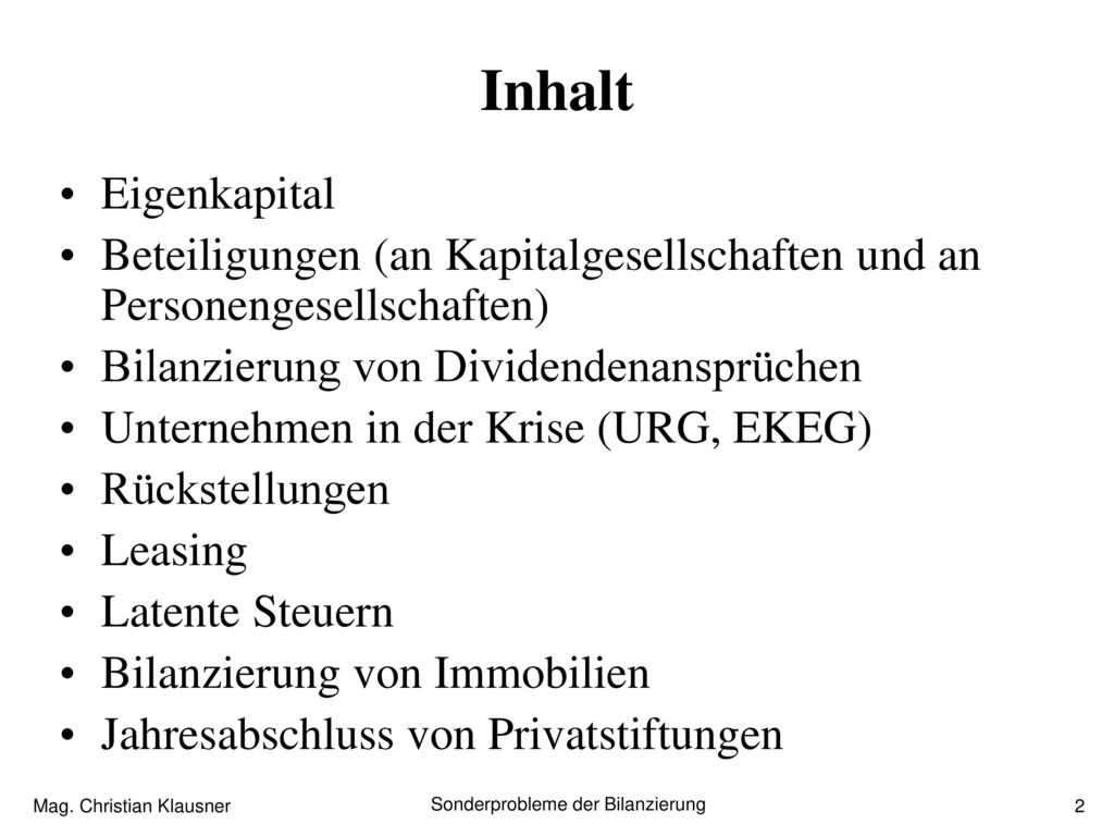 Inhalt Eigenkapital. Beteiligungen (an Kapitalgesellschaften und an Personengesellschaften) Bilanzierung von Dividendenansprüchen.
