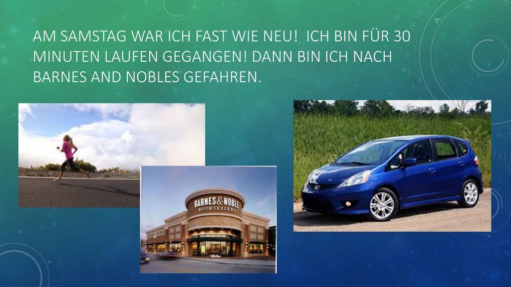 Am Samstag war ich fast wie neu. Ich bin für 30 minuten laufen gegangen.